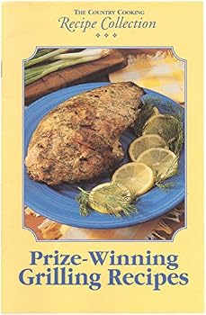 Paperback The Country Cooking Recipe Collection Prize-Winning Grilling Recipes Book