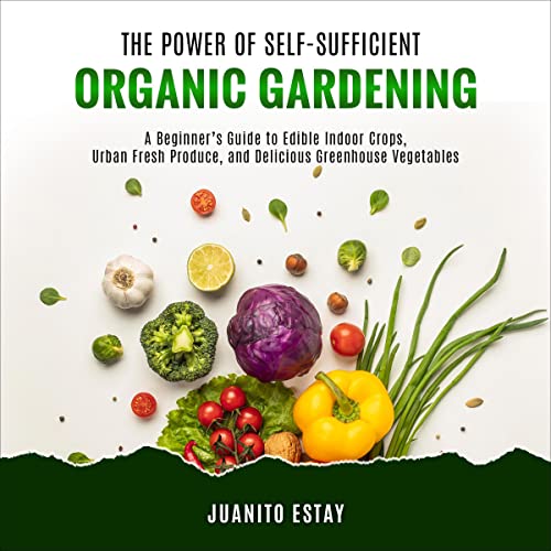 The Power of Self-Sufficient Organic Gardening by Juanito Estay episode artwork
