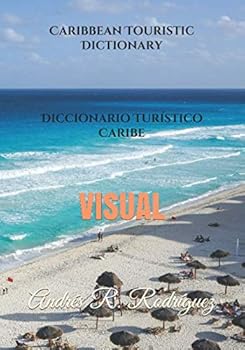 Paperback Caribbean Touristic Dictionary Diccionario Turístico Caribe: VISUAL Book