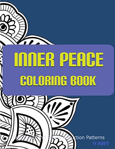 Inner Peace Coloring Book: Coloring Books for Adults Relaxation : Relaxation & Stress Reduction Patterns