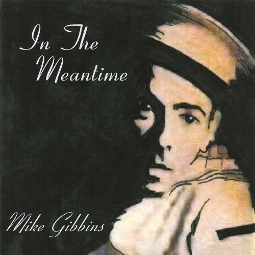 In The Meantime Mike Gibbins Digital Music