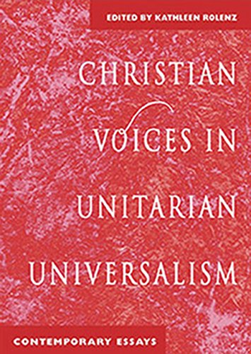 Christian Voices in Unitarian Universalism: Contemporary Essays