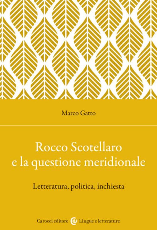 Rocco Scotellaro e la questione meridionale. Letteratura, politica, inchiest