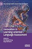 Innovation in Learning-Oriented Language Assessment (New Language Learning and Teaching Environments)