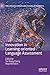 Innovation in Learning-Oriented Language Assessment (New Language Learning and Teaching Environments)