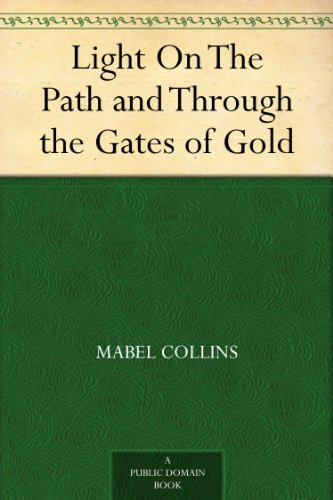 Light On The Path and Through the Gates of Gold (English Edition)