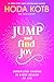 Jump and Find Joy: Embracing Change in Every Season of Life