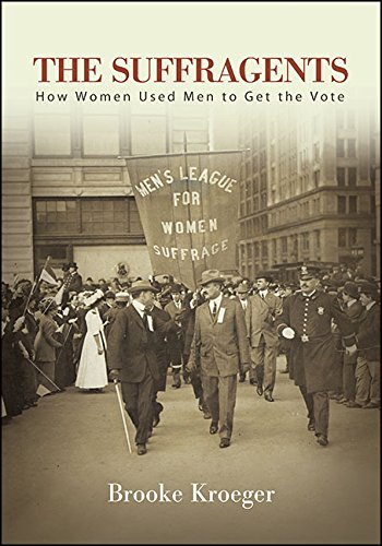 The Suffragents: How Women Used Men to Get the Vote (Excelsior Editions)