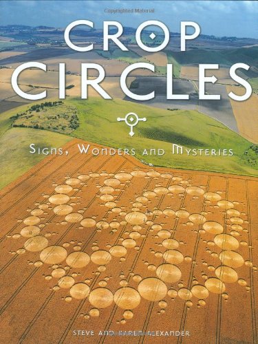 Crop Circles: Signs, Wonders and Mysteries Crop Circles: Signs, Wonders and Mysteries