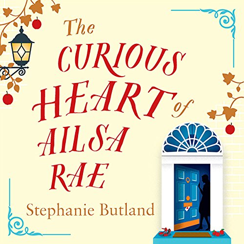 The Curious Heart of Ailsa Rae Audiolivro Por Stephanie Butland capa