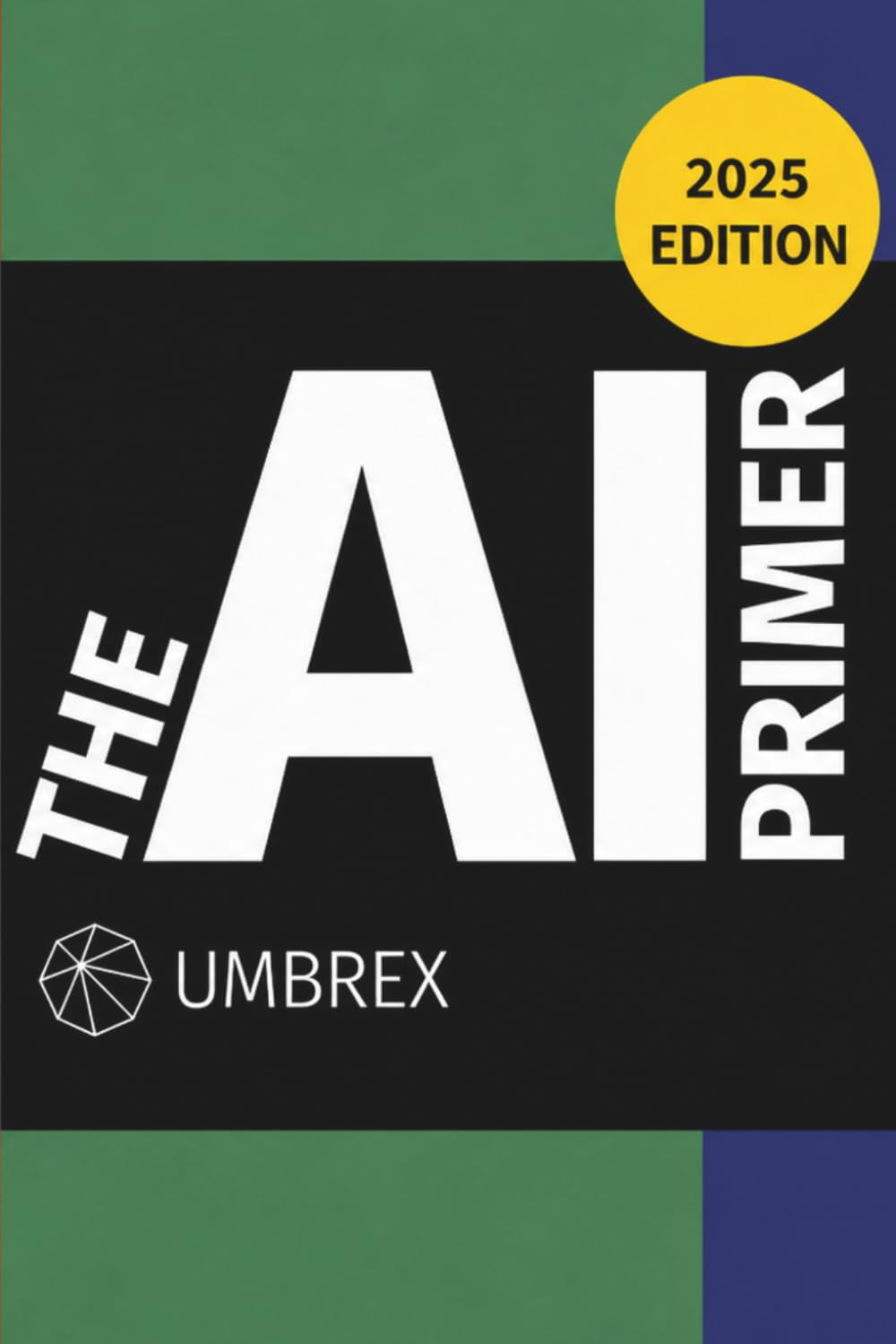 The AI Primer: A Comprehensive Guide to Understanding Artificial Intelligence