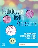 Pathology for the Health Professions - E-Book