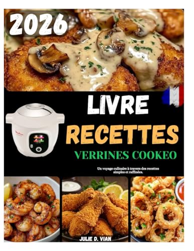 LIVRE RECETTES VERRINES COOKEO: Un voyage culinaire à travers des recettes simples et raffinées.