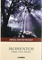 MOMENTOS PARA UNA PAUSA 9870008925 Book Cover