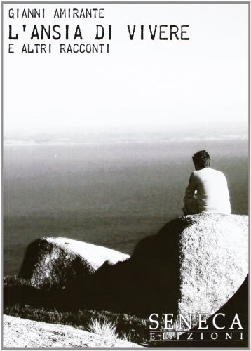 L'ansia di vivere e altri racconti L'ansia di vivere e altri racconti