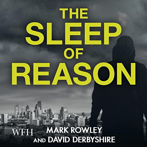 The Sleep of Reason by David Derbyshire, Mark Rowley, Various episode artwork