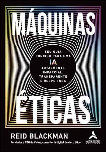 Máquinas Éticas: seu guia conc...