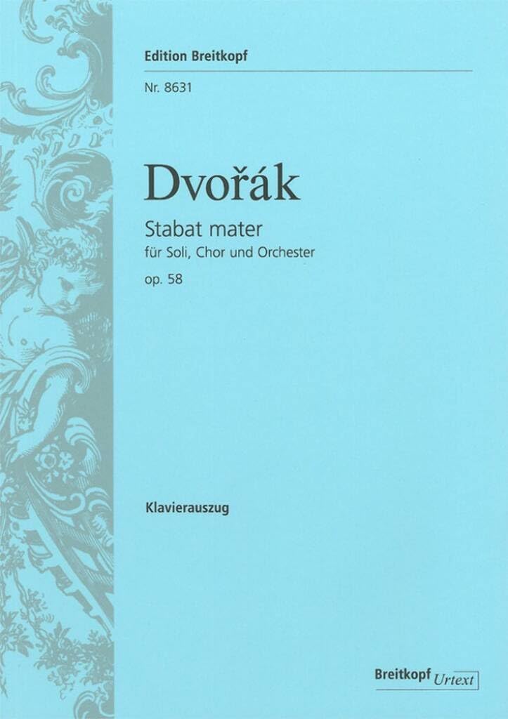 Stabat mater, op.58 - Breitkopf Urtext - soloists, mixed choir and orchestra - vocal/piano score - (EB 8631)