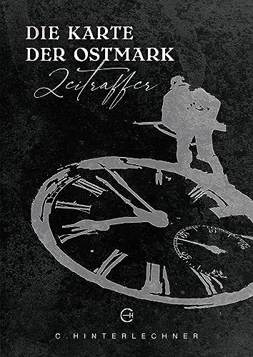 Die Karte der Ostmark Zeitraffer eBook Hinterlechner, C. Amazon.de