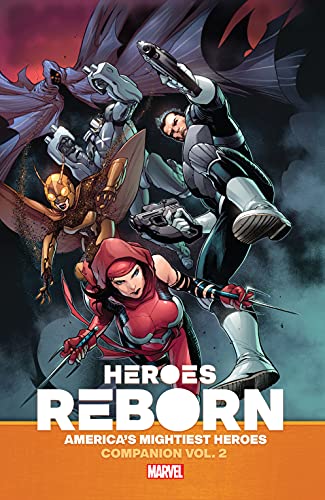 Heroes Reborn: Americaâ€™s Mightiest Heroes Companion Vol. 2 (Heroes Reborn (2021))