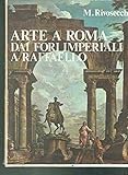 editalia roma capitale  Arte A Roma Dai Fori Imperiali A Raffaello