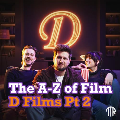 #89 - A&ndash;Z of Films: Letter D (Part 2) &ndash; The Final Duel Decider
