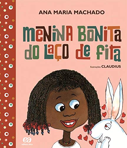 Menina Bonita do Laco de Fita ( Nova Ortografia) (Em Portugues do Brasil)