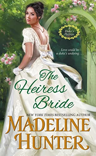 The Heiress Bride: A Thrilling Regency Romance With A Dash Of Mystery (A Duke's Heiress Romance) #TOP24