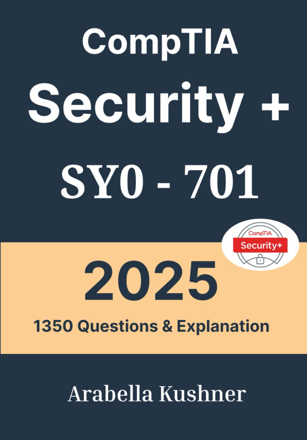 CompTIA Security + (SY0-701): 1350 Practice Questions & Explantion
