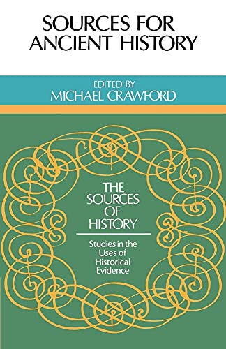 Sources for Ancient History (Sources of History)