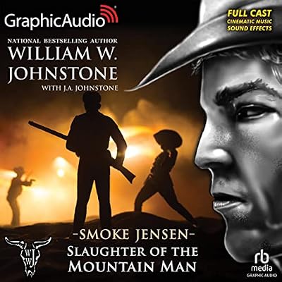Slaughter of the Mountain Man (Dramatized Adaptation)