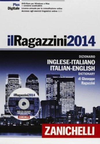 Il Ragazzini 2014. Dizionario inglese-italiano, italiano-inglese. Con DVD-ROM. Con aggiornamento online