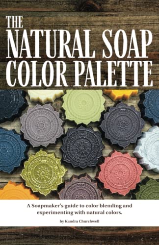 The Natural Soap Color Palette: A soapmaker's guide to color blending and experimenting with natural colors.