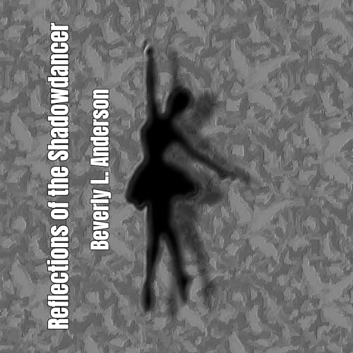 Reflections of the Shadowdancer by Beverly L. Anderson episode artwork