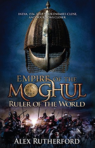Cover of Empire of the Moghul: Ruler of the World (Empire of the Moghul Series Book 3)