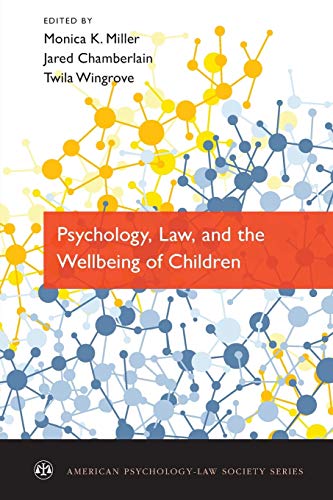 Psychology, Law, and the Wellbeing of Children (American Psychology-Law Society Series)