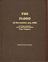 THE FLOOD OF NOVEMBER 4-5, 1985 In Tucker, Preston, Grant and Hardy Counties West Virginia 0870124773 Book Cover