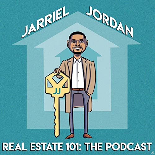 Real Estate 101 Podcast Por Jarriel Jordan arte de portada