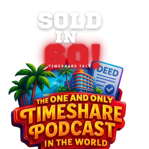 『Sold In 60 (A Timeshare Podcast)』のカバーアート