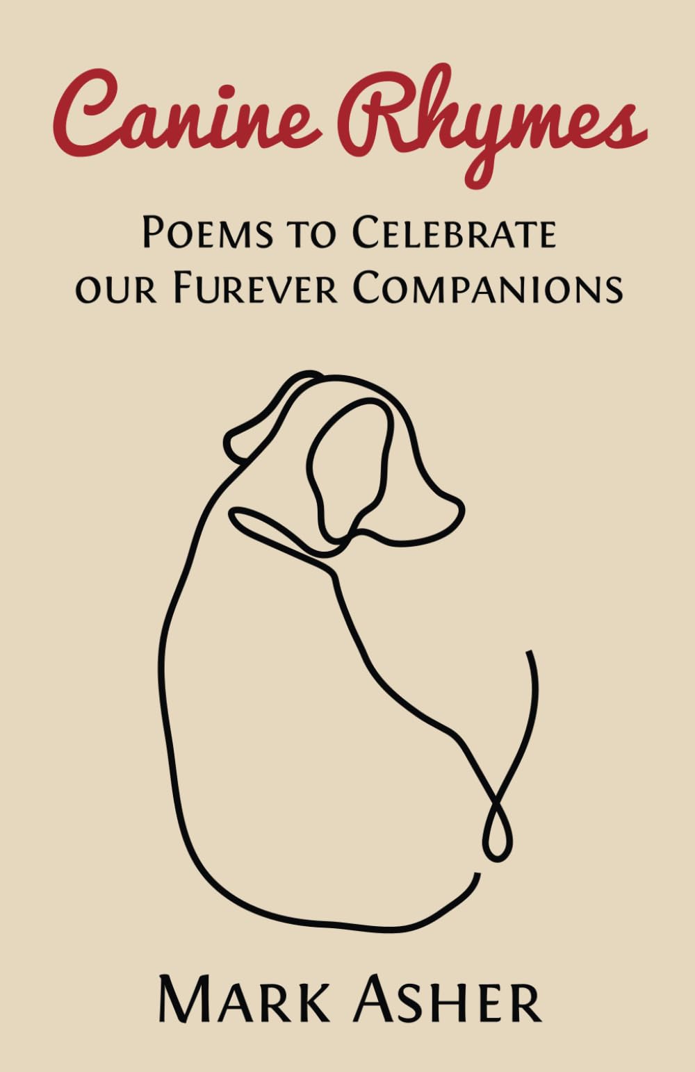 Canine Rhymes: Poems To Celebrate Our Furever Companions
