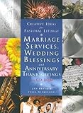  Marriage services,wedding blessings and anniversary thanks givings with CD-ROM(Creative Ideas for Pastoral Liturgy) by Jan Brind, Tessa Wilkinson Pap/Cdr Edition (2009)