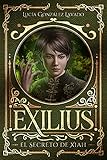 El secreto de Xiah (Exilius nº 2)