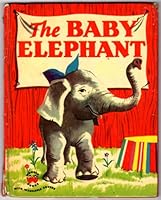 The Baby Elephant B000HULX22 Book Cover