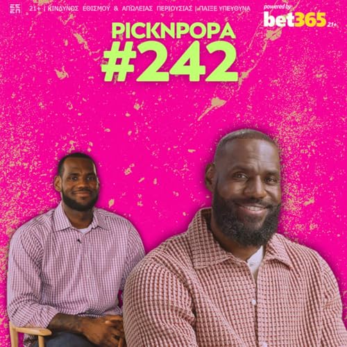 Μήπως το παράκανε ο ΛεΜπρόν; | PICK 'N' POPA #242