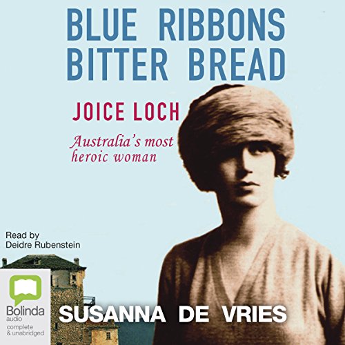 Blue Ribbons, Bitter Bread Joice Loch Australia's most