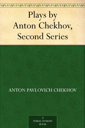 Amazon Com Plays By Anton Chekhov Second Series Ebook Chekhov