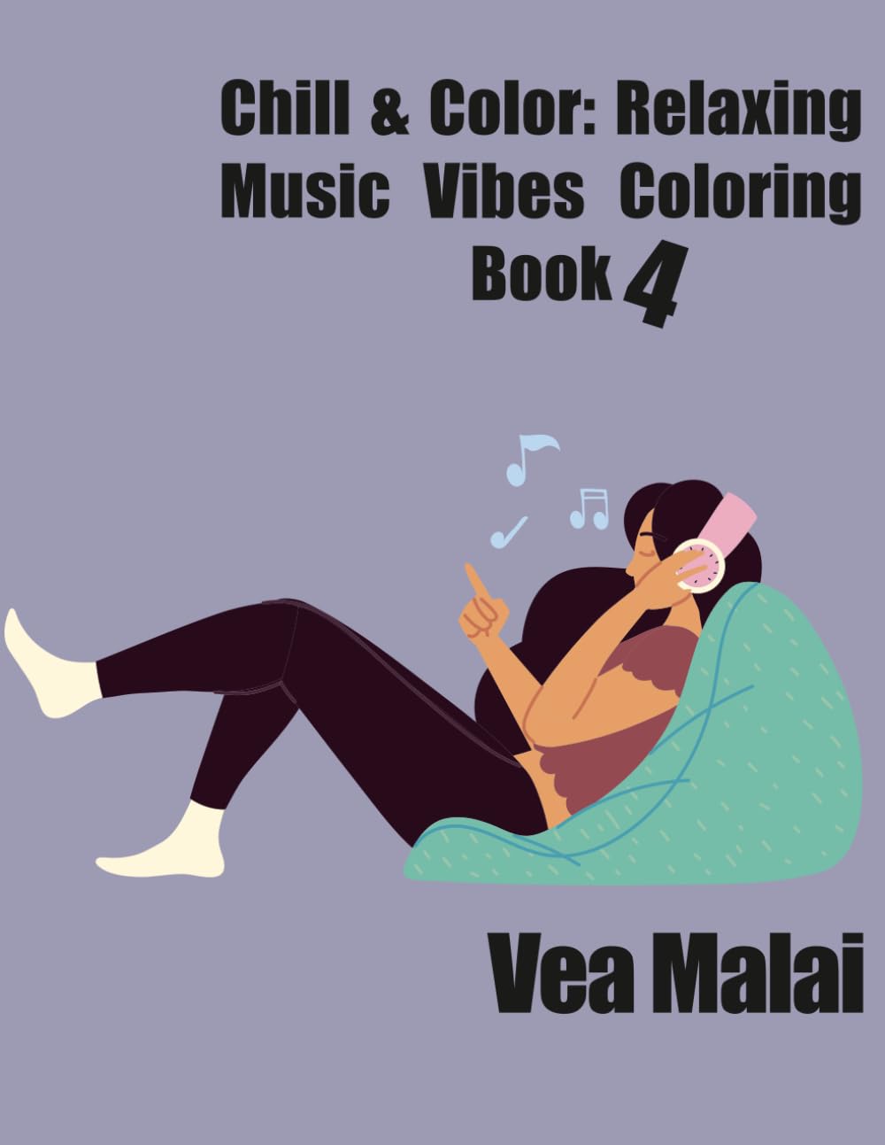 Chill & Color: Relaxing Music Vibes Coloring Book 4: Mindful Coloring for Stress. Relaxing Music Vibes Coloring Book