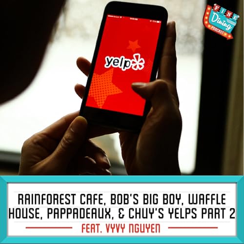Rainforest Cafe, Bob's Big Boy, Waffle House, Pappadeaux, & Chuy's Get Yelped
