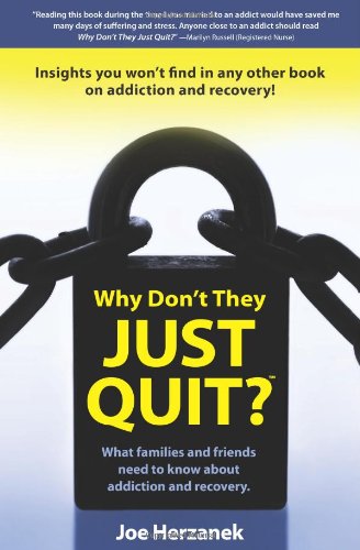 Why Don't They JUST QUIT? 1604020784 Book Cover