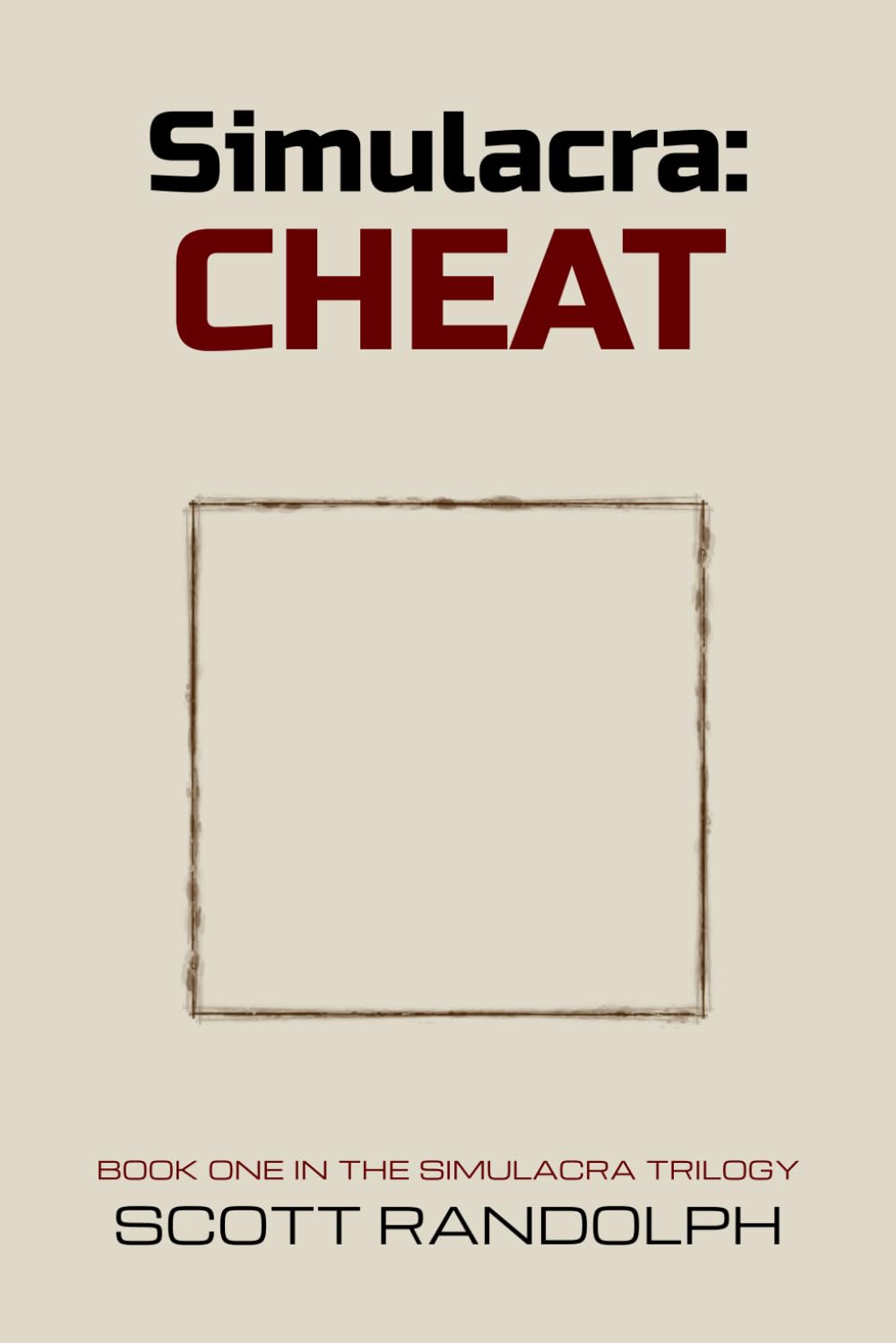 Simulacra: CHEAT: 1 (The Simulacra Trilogy)
